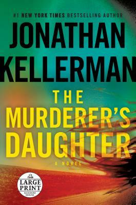 The Murderer's Daughter by Jonathan Kellerman