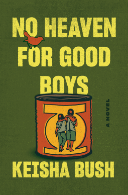 No Heaven for Good Boys by Keisha Bush