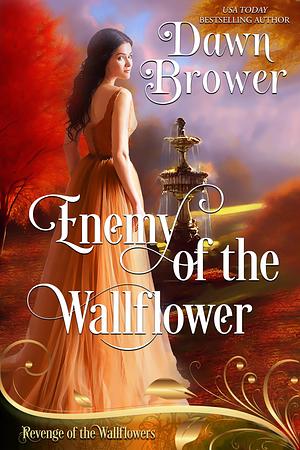 Enemy of the Wallflower   by Dawn Brower