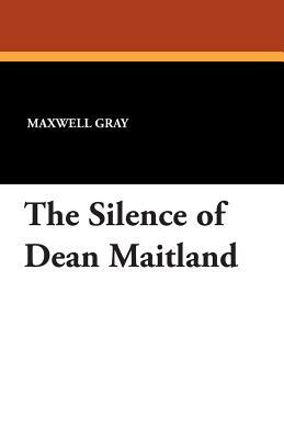 The Silence of Dean Maitland by Maxwell Gray
