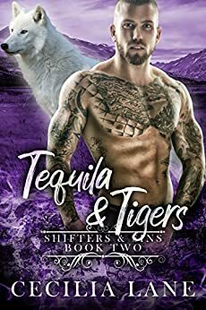 Tequila and Tigers by Cecilia Lane