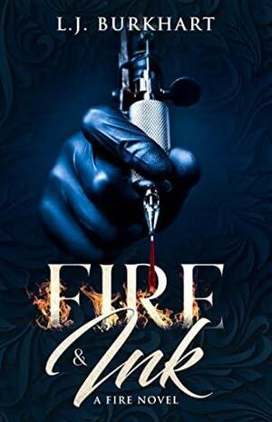 Fire & Ink by L.J. Burkhart