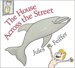 The House Across the Street by Jules Feiffer