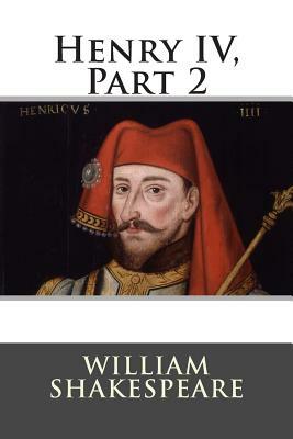 Henry IV, Part 2 by William Shakespeare