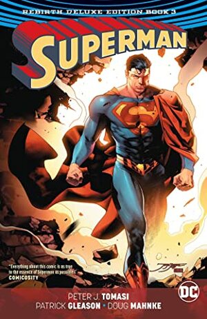 Superman: The Rebirth Deluxe Edition Book 3 by Patrick Gleason, Peter J. Tomasi