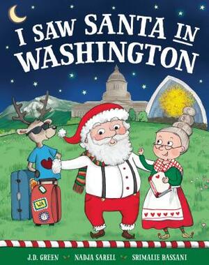 I Saw Santa in Washington by Jd Green