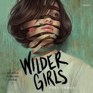 Wilder Girls by Rory Power