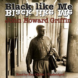 Black Like Me by John Howard Griffin