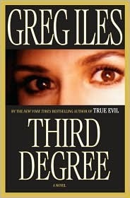 Third Degree by Greg Iles