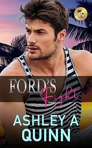 Ford's Fight by Ashley A. Quinn, Ashley A. Quinn