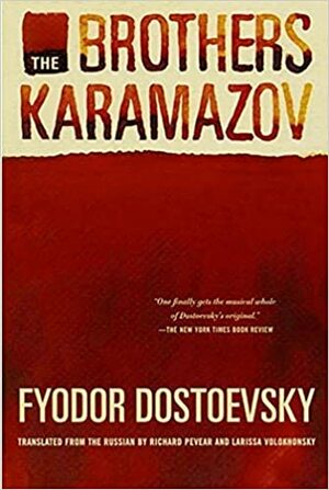 The Brothers Karmazov by Fyodor Dostoevsky
