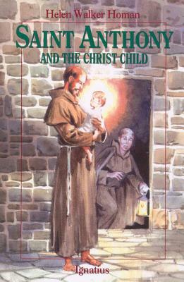 Saint Anthony and the Christ Child by Donald Lynch, Helen Walker Homan