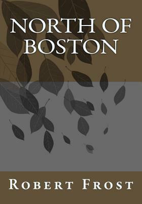 North of Boston by Robert Frost