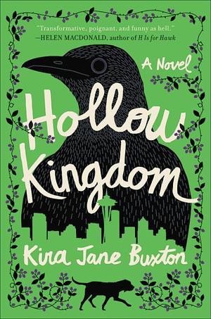 Hollow Kingdom by Kira Jane Buxton