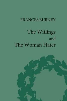 The Witlings and the Woman Hater by Geoffrey M. Sill