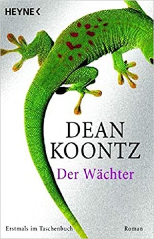 Der Wächter by Dean Koontz