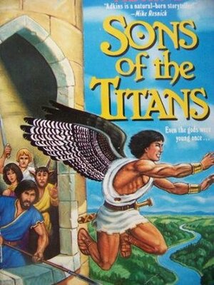 Sons Of The Titans by Patrick H. Adkins