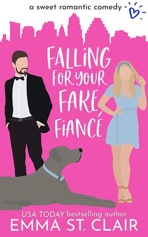 Falling for Your Fake Fiancé by Emma St. Clair