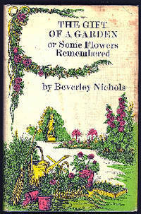 Gift of a Garden by Beverley Nichols