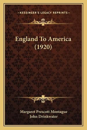 England to America by Margaret Prescott Montague