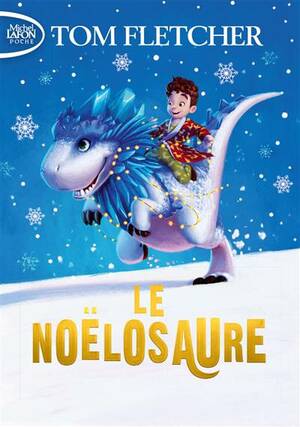 Le Noëlosaure by Tom Fletcher