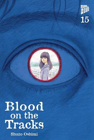 Blood on the Tracks 15 by Shuzo Oshimi