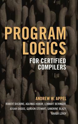 Program Logics for Certified Compilers by Andrew W. Appel