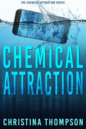 Chemical Attraction by Christina Thompson