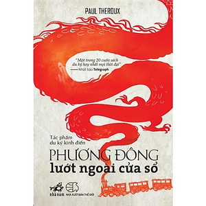 Phương Đông lướt ngoài cửa sổ by Paul Theroux