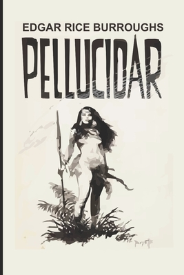 Pellucidar by Edgar Rice Burroughs