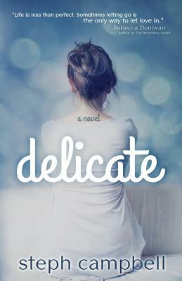 delicate by Steph Campbell