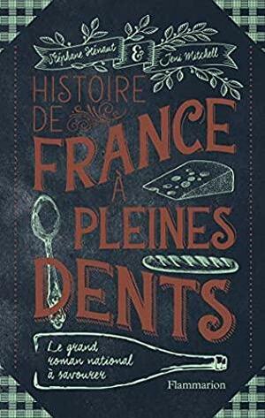 Histoire de France à pleines dents by Jeni Mitchell, Stephane Henaut