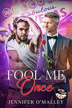 Fool Me Once by Jennifer O'Malley, Jennifer O'Malley