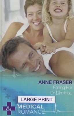 Falling for Dr Dimitriou by Anne Fraser