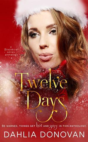 Twelve Days by Dahlia Donovan, Dahlia Donovan