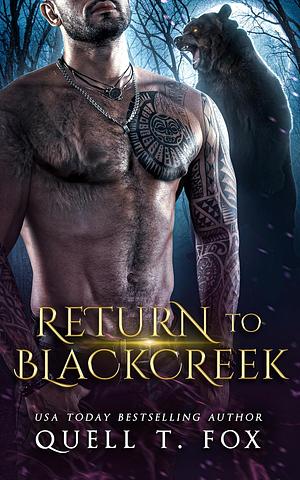 Return to Blackcreek by Quell T. Fox