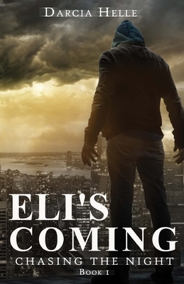 Eli's Coming by Darcia Helle