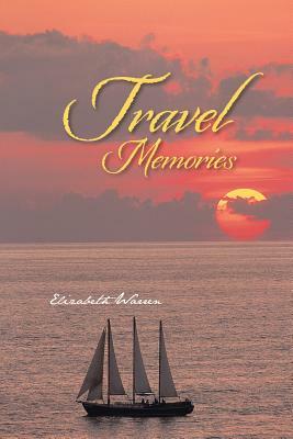 Travel Memories by Elizabeth Warren