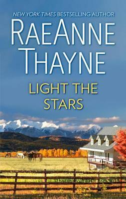 Light the Stars: A Romance Novel by RaeAnne Thayne