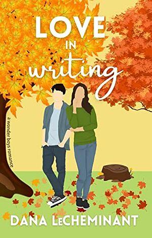 Love in Writing by Dana LeCheminant