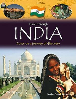 Travel Through: India by Teacher Created Resources