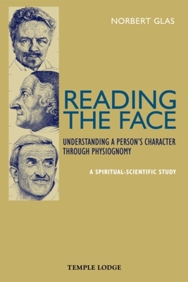 Reading the Face: Understanding a Person's Character Through Physiognomy by Norbert Glas