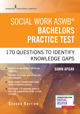 Social Work Aswb Bachelors Practice Test: 170 Questions to Identify Knowledge Gaps (Book + Digital Access) by Dawn Apgar