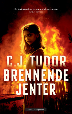 Brennende jenter  by C.J. Tudor