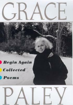 Begin Again by Grace Paley