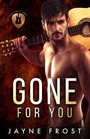 Gone for You by Jayne Frost