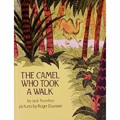 The Camel Who Took a Walk by Jack Tworkov, Roger Duvoisin
