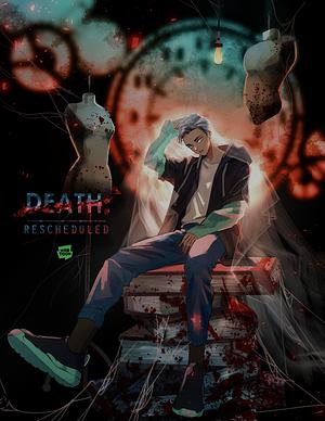 Death: Rescheduled by Snailords