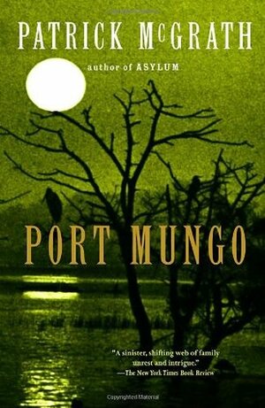 Port Mungo by Patrick McGrath