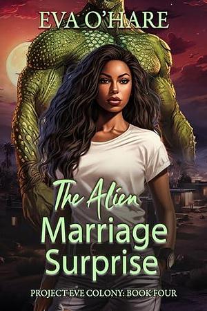 The Alien Marriage Surprise by Eva O'Hare, Eva O'Hare